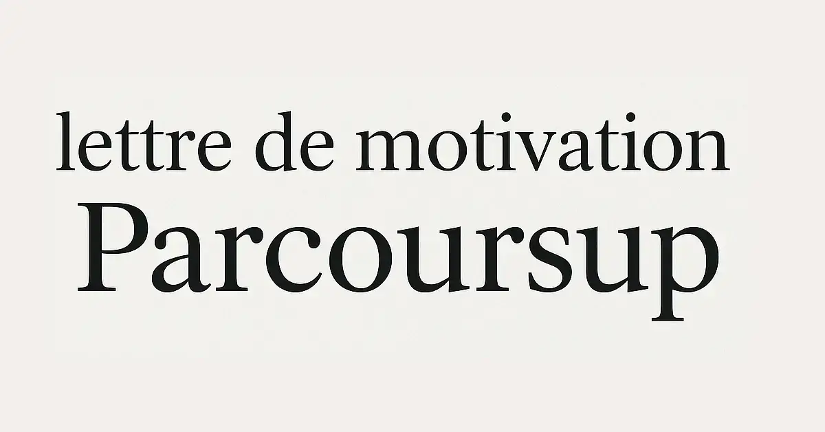 Exemple de lettre de motivation Parcoursup 2026 Modèle et Conseils